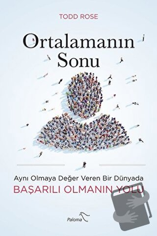 Ortalamanın Sonu - Todd Rose - Paloma Yayınevi - Fiyatı - Yorumları - 