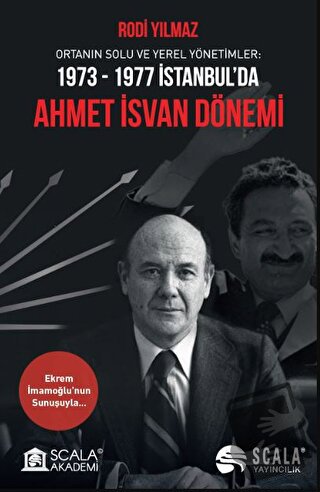 Ortanın Solu ve Yerel Yönetimler: 1973-1977 İstanbul’da Ahmet İsvan Dö