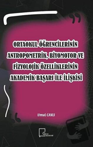 Ortaokul Öğrencilerinin Antropometrik, Biyomotor ve Fizyolojik Özellik