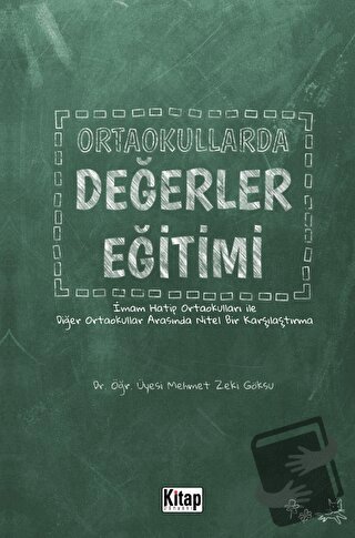 Ortaokullarda Değerler Eğitimi - Mehmet Zeki Göksu - Kitap Dünyası Yay