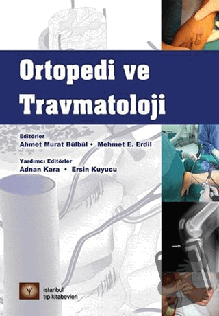 Ortopedi ve Travmatoloji - Kolektif - İstanbul Tıp Kitabevi - Fiyatı -