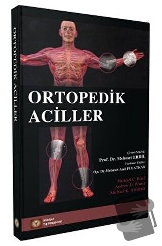 Ortopedik Aciller - Mehmet Erdil - İstanbul Tıp Kitabevi - Fiyatı - Yo