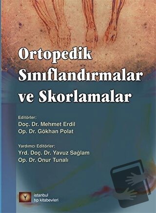 Ortopedik Sınıflandırmalar ve Skorlamalar - Gökhan Polat - İstanbul Tı