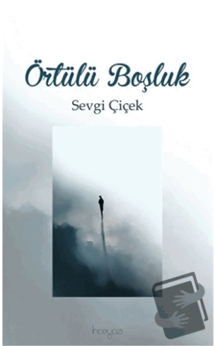 Örtülü Boşluk - Sevgi Çiçek - İnceyazı Yayınları - Fiyatı - Yorumları 