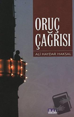 Oruç Çağrısı - Ali Haydar Haksal - Mavi Yayıncılık - Fiyatı - Yorumlar