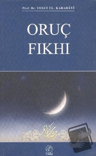 Oruç Fıkhı - Yusuf el-Karadavi - Nida Yayınları - Fiyatı - Yorumları -