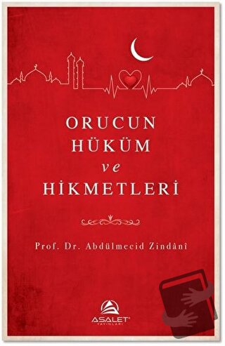 Orucun Hüküm ve Hikmetleri - Abdülmecid Zindani - Asalet Yayınları - F