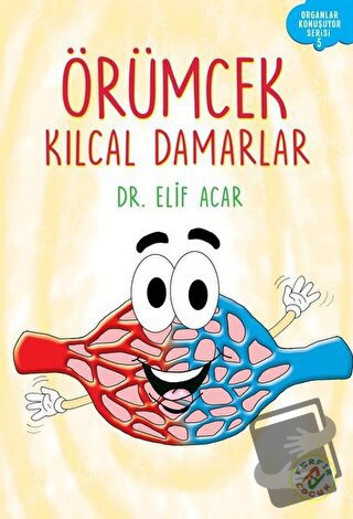 Örümcek Kılcal Damarlar - Organlar Konuşuyor Serisi 5 - Elif Acar - Fe