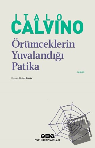 Örümceklerin Yuvalandığı Patika - Italo Calvino - Yapı Kredi Yayınları