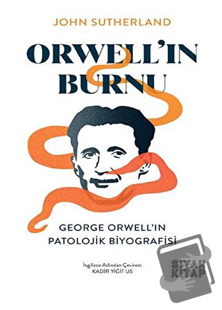 Orwell’ın Burnu - John Sutherland - Siyah Kitap - Fiyatı - Yorumları -