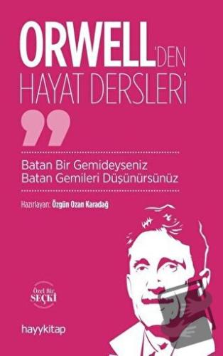 Orwell'den Hayat Dersleri - Özgün Ozan Karadağ - Hayykitap - Fiyatı - 