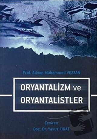 Oryantalizm ve Oryantalistler - Adnan Muhammed Vezzan - Kimlik Yayınla