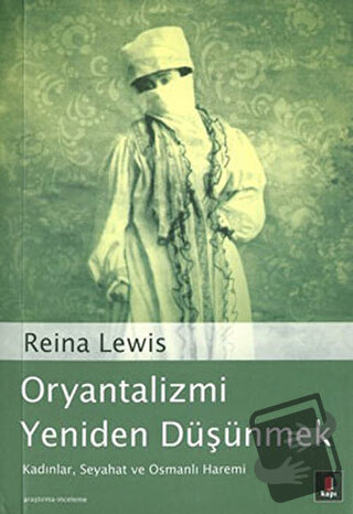 Oryantalizmi Yeniden Düşünmek - Reina Lewis - Kapı Yayınları - Fiyatı 