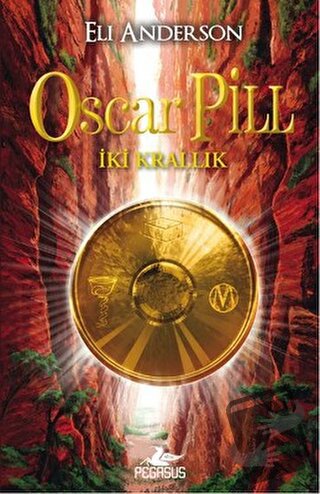 Oscar Pill - İki Krallık - Eli Anderson - Pegasus Çocuk Yayınları - Fi