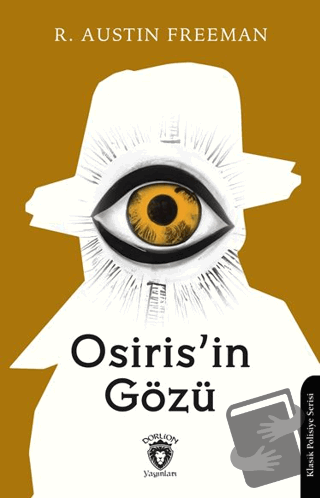 Osiris’in Gözü - R. Austin Freeman - Dorlion Yayınları - Fiyatı - Yoru