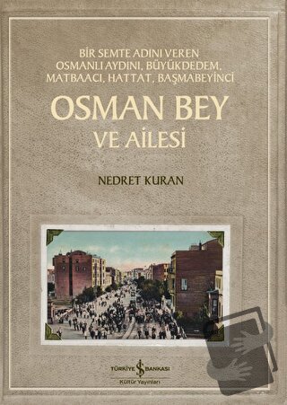 Osman Bey ve Ailesi - Nedret Kuran - İş Bankası Kültür Yayınları - Fiy