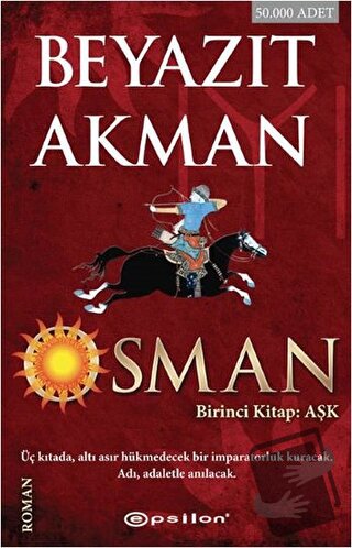 Osman - Birinci Kitap: Aşk - Beyazıt Akman - Epsilon Yayınevi - Fiyatı