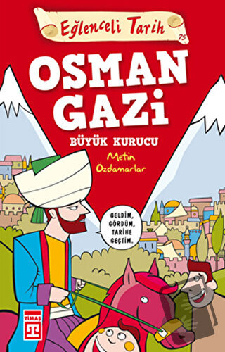 Osman Gazi Büyük Kurucu - Eğlenceli Tarih - Metin Özdamarlar - Eğlence