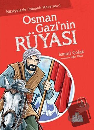 Osman Gazi’nin Rüyası - İsmail Çolak - Nesil Çocuk Yayınları - Fiyatı 