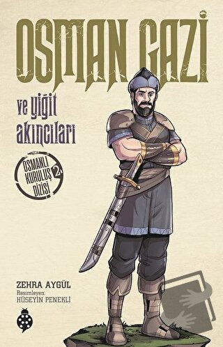 Osman Gazi ve Yiğit Akıncıları - Zehra Aygül - Uğurböceği Yayınları - 