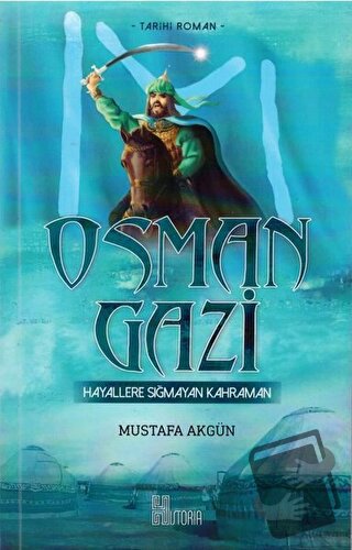 Osman Gazi - Mustafa Akgün - Historia Yayınevi - Fiyatı - Yorumları - 