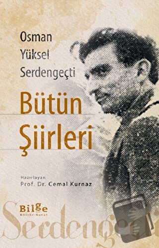 Osman Yüksel Serdengeçti Bütün Şiirleri - Cemal Kurnaz - Bilge Kültür 