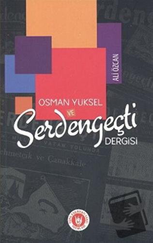 Osman Yüksel ve Serdengeçti Dergisi - Ali Özcan - Tedev Yayınları - Fi