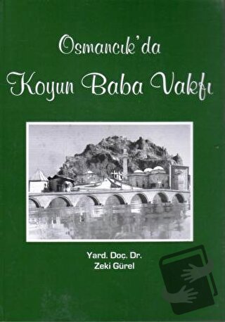 Osmancık'da Koyun Baba Vakfı - Zeki Gürel - Koyun Baba Vakfı Yayınları