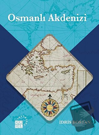 Osmanlı Akdenizi - İdris Bostan - Küre Yayınları - Fiyatı - Yorumları 