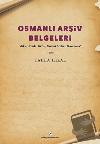 Osmanlı Arşiv Belgeleri - Talha Hızal - Milenyum Yayınları - Fiyatı - 