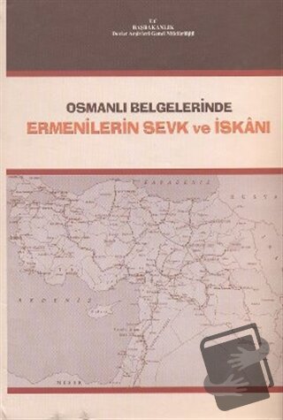 Osmanlı Belgelerinde Ermenilerin Sevk ve İskanı (Ciltli) - Kolektif - 