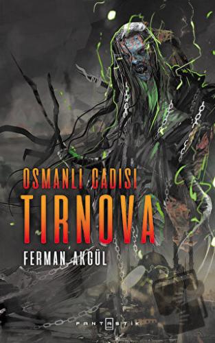 Osmanlı Cadısı Tırnova - Ferman Akgül - Fantastik Kitap - Fiyatı - Yor