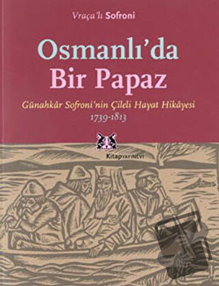 Osmanlı’da Bir Papaz - Vraçalı Sofroni - Kitap Yayınevi - Fiyatı - Yor