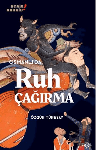 Osmanlı’da Ruh Çağırma 1850’lerden 1910’lara Osmanlı İmparatorluğu’nda