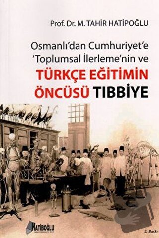 Osmanlı’dan Cumhuriyet’e Toplumsal İlerlemenin ve Türkçe Eğitimin Öncü