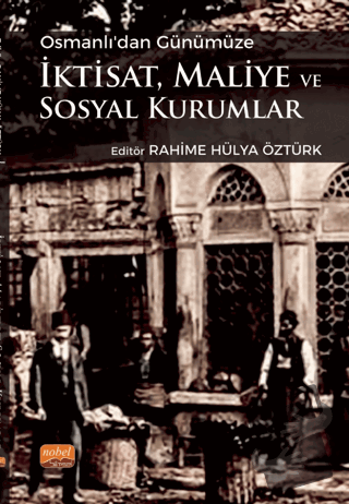 Osmanlı’dan Günümüze İktisat, Maliye ve Sosyal Kurumlar - Kolektif - N