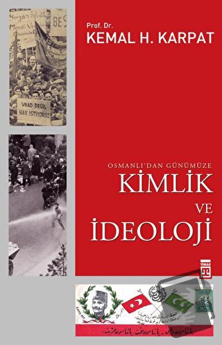 Osmanlı’dan Günümüze Kimlik ve İdeoloji - Kemal H. Karpat - Timaş Yayı