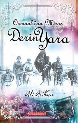 Osmanlı’dan Miras Derin Yara - Ali Asilhan - Bilgeoğuz Yayınları - Fiy