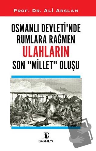 Osmanlı Devleti’nde Rumlara Rağmen Ulahların Son Millet Oluşu - Ali Ar