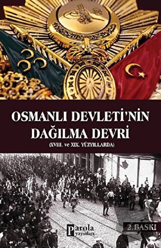 Osmanlı Devletinin Dağılma Devri - Yusuf Akçura - Parola Yayınları - F