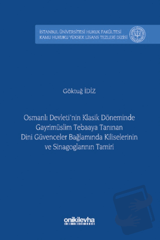 Osmanlı Devleti'nin Klasik Döneminde Gayrimüslim Tebaaya Tanınan Dini 