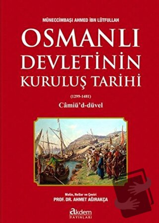 Osmanlı Devletinin Kuruluş Tarihi (1299-1481) - Ahmed İbn Lütfullah - 