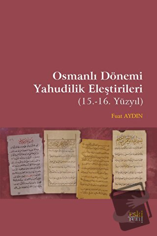 Osmanlı Dönemi Yahudilik Eleştirileri - Fuat Aydın - Eski Yeni Yayınla