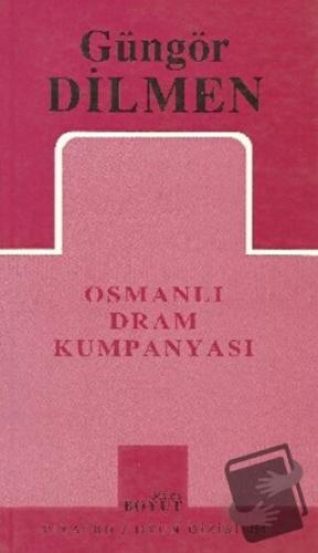 Osmanlı Dram Kumpanyası - Güngör Dilmen - Mitos Boyut Yayınları - Fiya