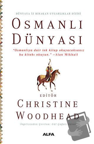 Osmanlı Dünyası - Christine Woodhead - Alfa Yayınları - Fiyatı - Yorum