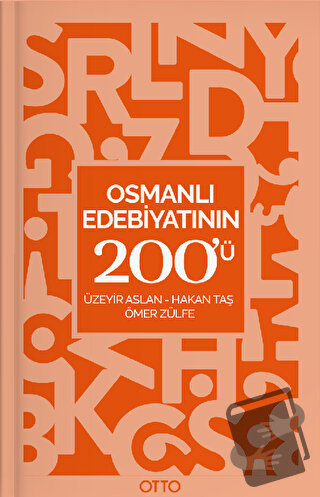 Osmanlı Edebiyatının 200'ü - Hakan Taş - Otto Yayınları - Fiyatı - Yor