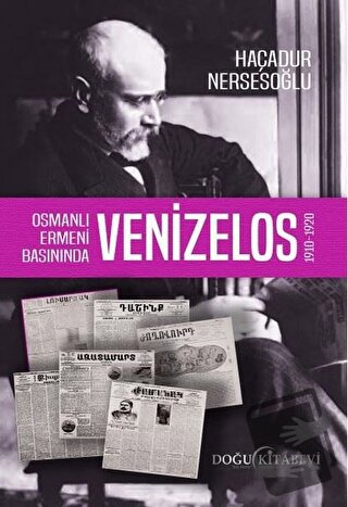 Osmanlı Ermeni Basınında Venizelos - Haçadur Nersesoğlu - Doğu Kitabev