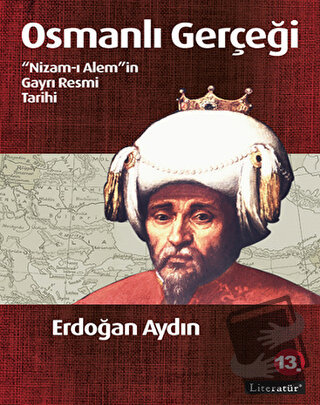 Osmanlı Gerçeği - Erdoğan Aydın - Literatür Yayıncılık - Fiyatı - Yoru