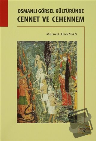 Osmanlı Görsel Kültüründe Cennet ve Cehennem - Mürüvet Harman - Payda 