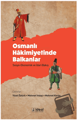 Osmanlı Hakimiyetinde Balkanlar - Sosyo-Ekonomik ve İdari Bakış - Kole